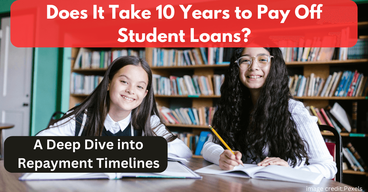Does It Take 10 Years to Pay Off Student Loans? A Deep Dive into Repayment Timelines