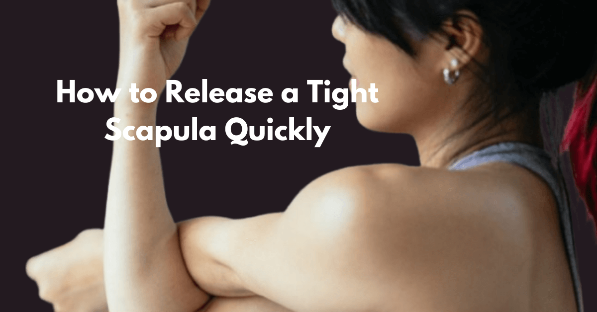 Unlocking Relief: How to Release a Tight Scapula Quickly