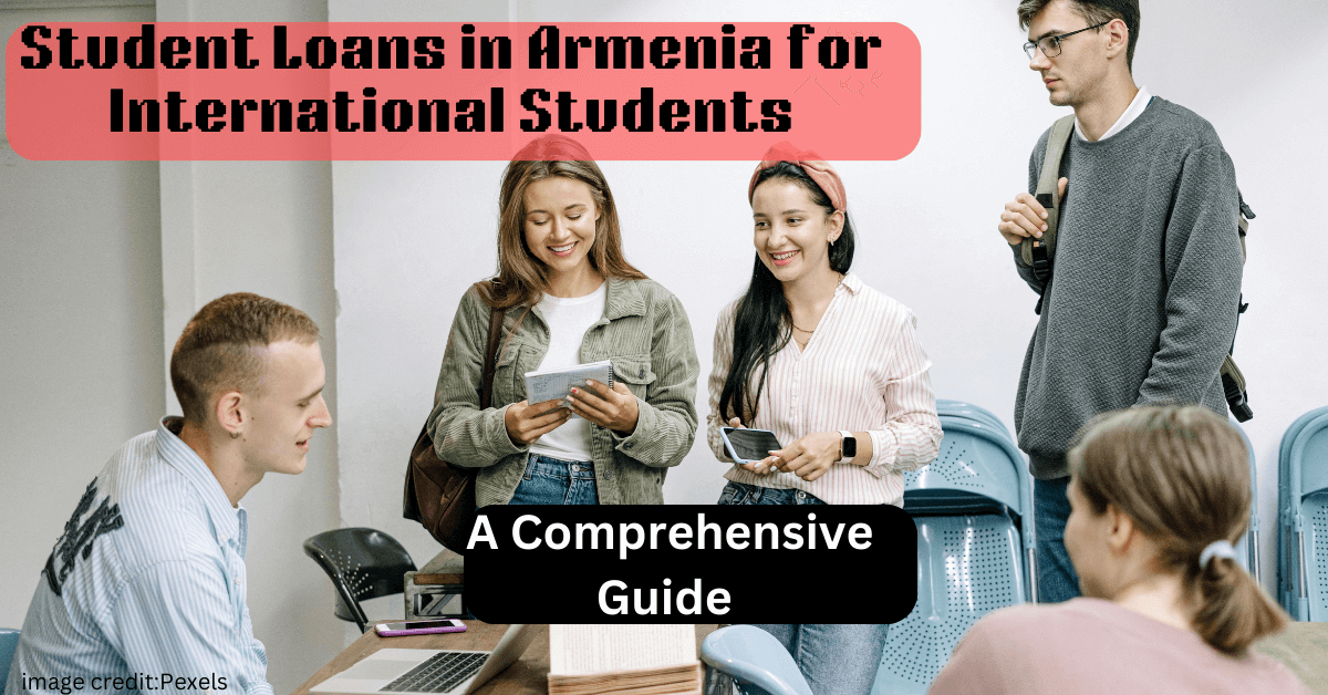 Student Loans in Armenia for International Students